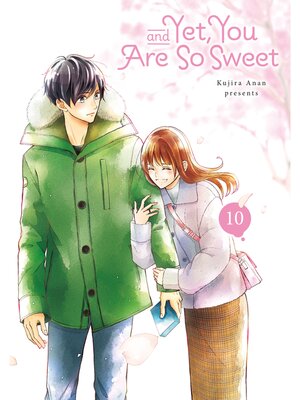 cover image of And Yet， You Are So Sweet, Volume 10
